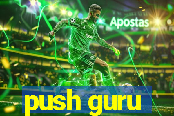 push guru
